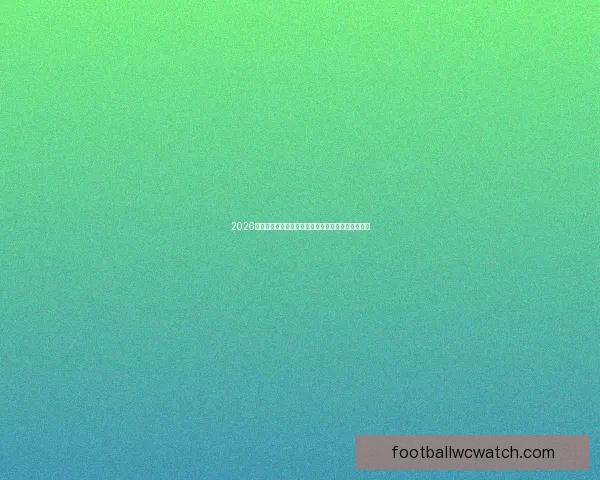 2026年世界杯球员风采大赏：新星崛起与传奇再战绿茵场